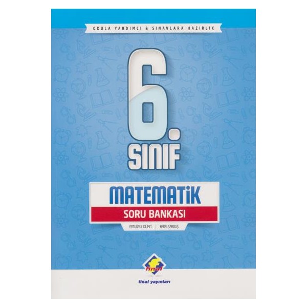 Final Yayınları 6. Sınıf Matematik Soru Bankası yeni - Ertuğrul Kilimci - bedri Sarıkuş Evcil Hayvan Ürünleri Fiyatı