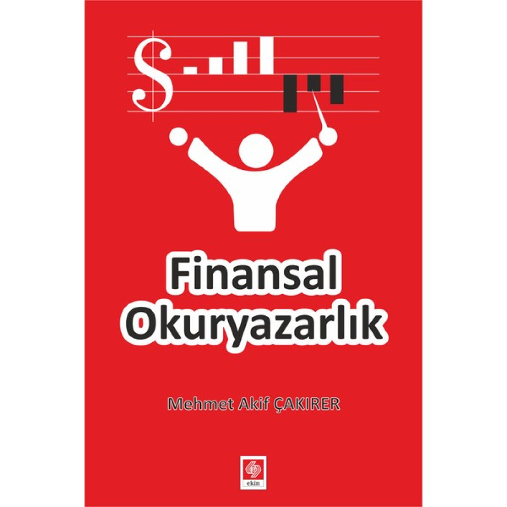 Finansal Okuryazarlık - Mehmet Akif Çakırer Ekonomi Pazarlama Kitapları Fiyatı