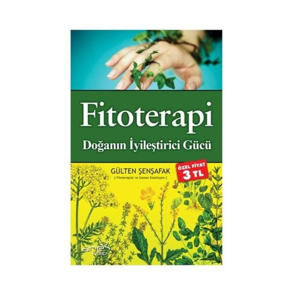 Fitoterapi Doğanın İyileştirici Gücü-Gülten Şenşafak Sağlık, Spor ve Diyet Fiyatı