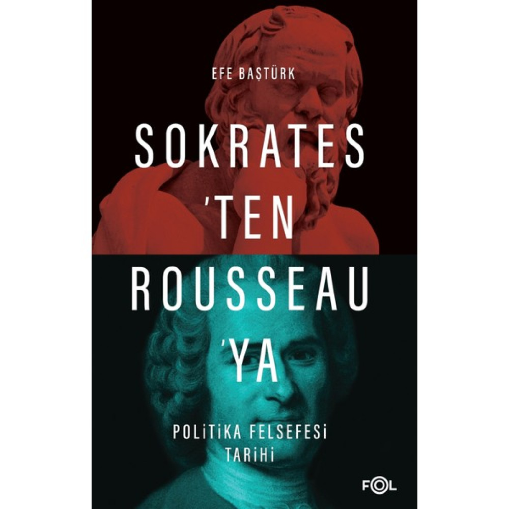 Fol Kitap Sokrates’ten Rousseau’ya Politika Felsefesi Tarihi - Efe Baştürk Felsefe Kitapları Fiyatı