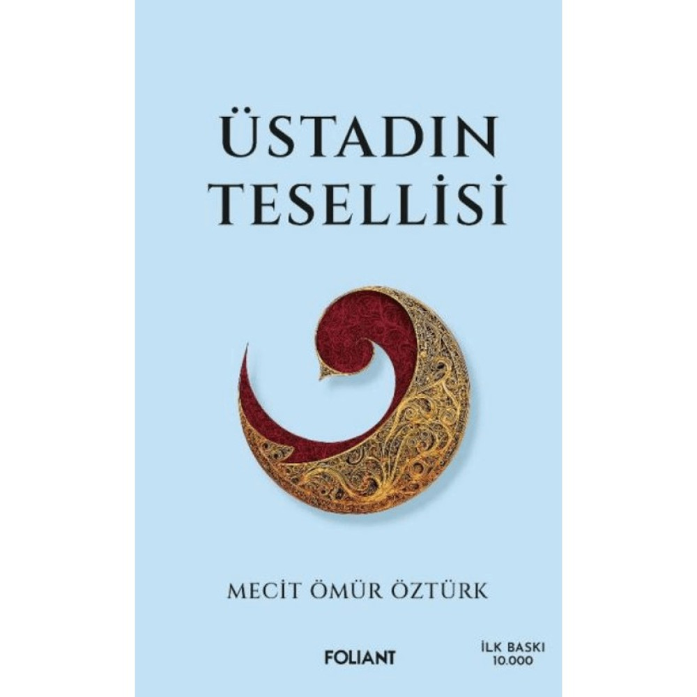 Foliant Yayınları Üstadın Tesellisi Mecit Ömür Öztürk Foliant Yayın Evi Normal Boy 256 Sayfa Türkçe Eğitim Kitabı Din Kitapları Fiyatı