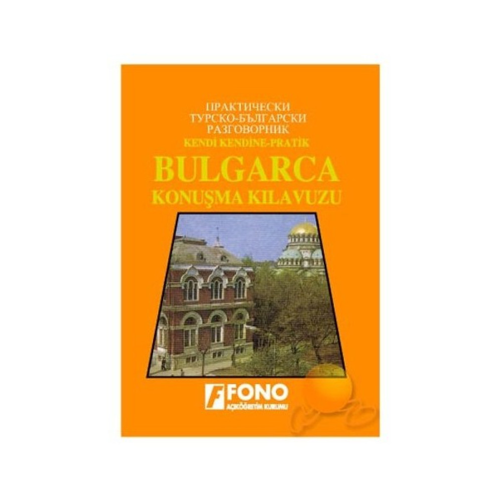 Fono Bulgarca Konuşma Kılavuzu - Mehmet Arslan Yabancı Dil Öğretici Kitaplar ve Eğitim Setleri Fiyatı