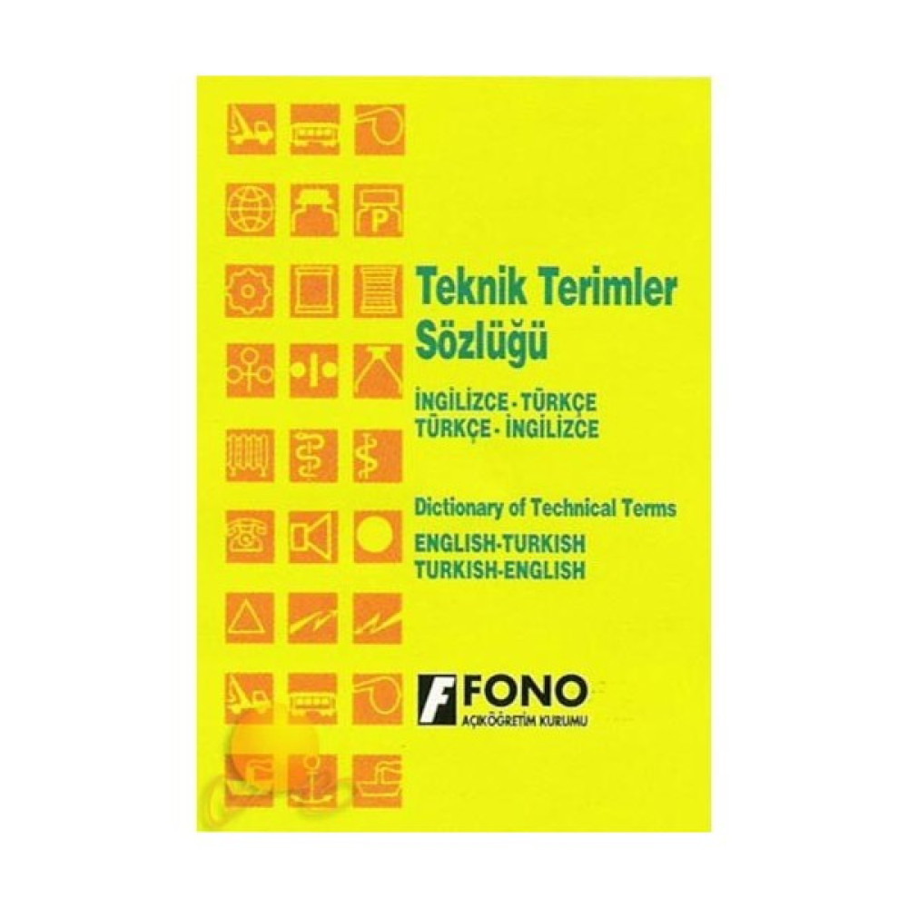 Fono İngilizce/Türkçe - Türkçe / İngilizce Teknik Terimler - Ali Bayram Yabancı Dil Başvuru ve Kaynak Sözlükleri Fiyatı