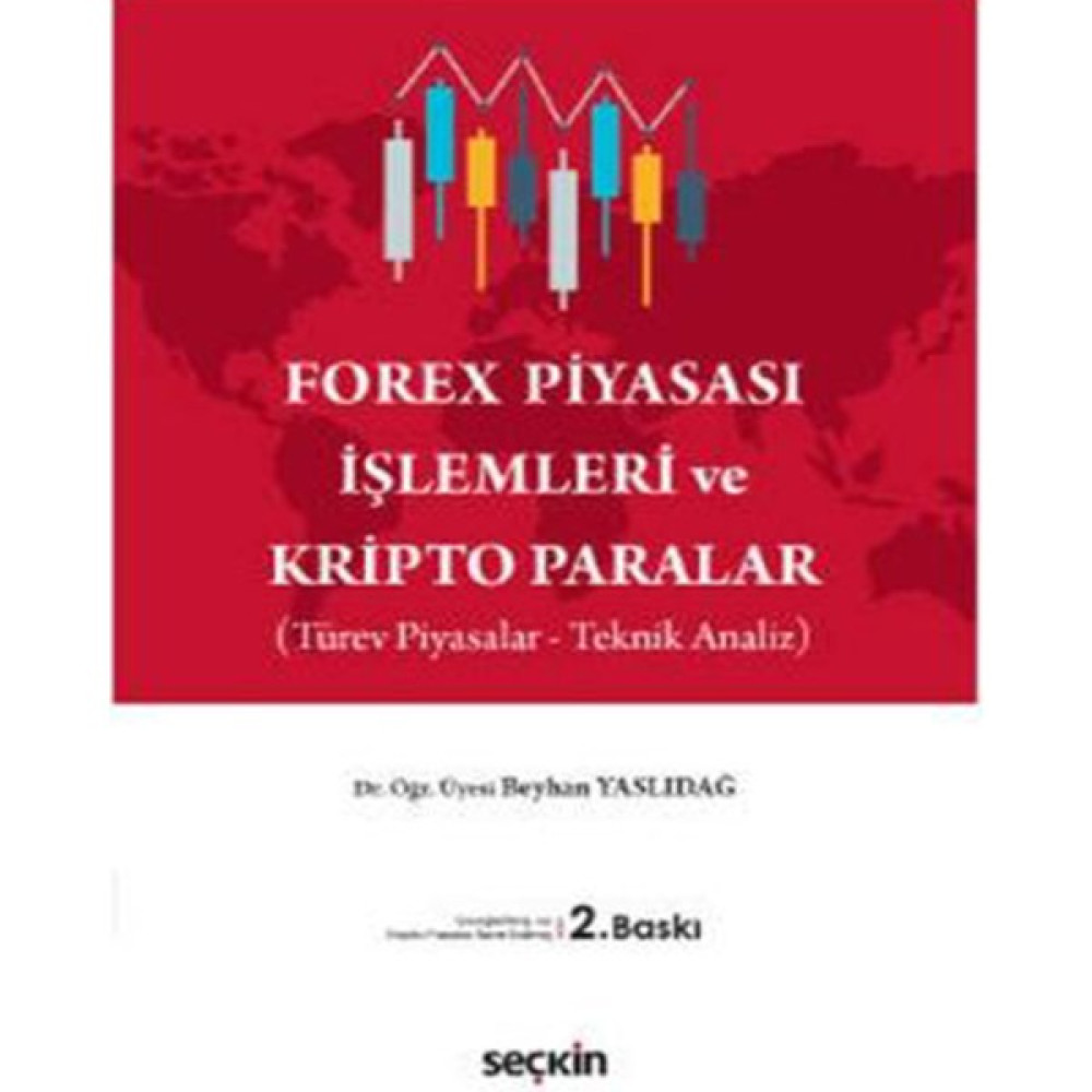 Forex Piyasası Işlemleri ve Kripto Paralar (Türev Piyasalar – Teknik Analiz) - Beyhan Yaslıdağ Ekonomi Pazarlama Kitapları Fiyatı