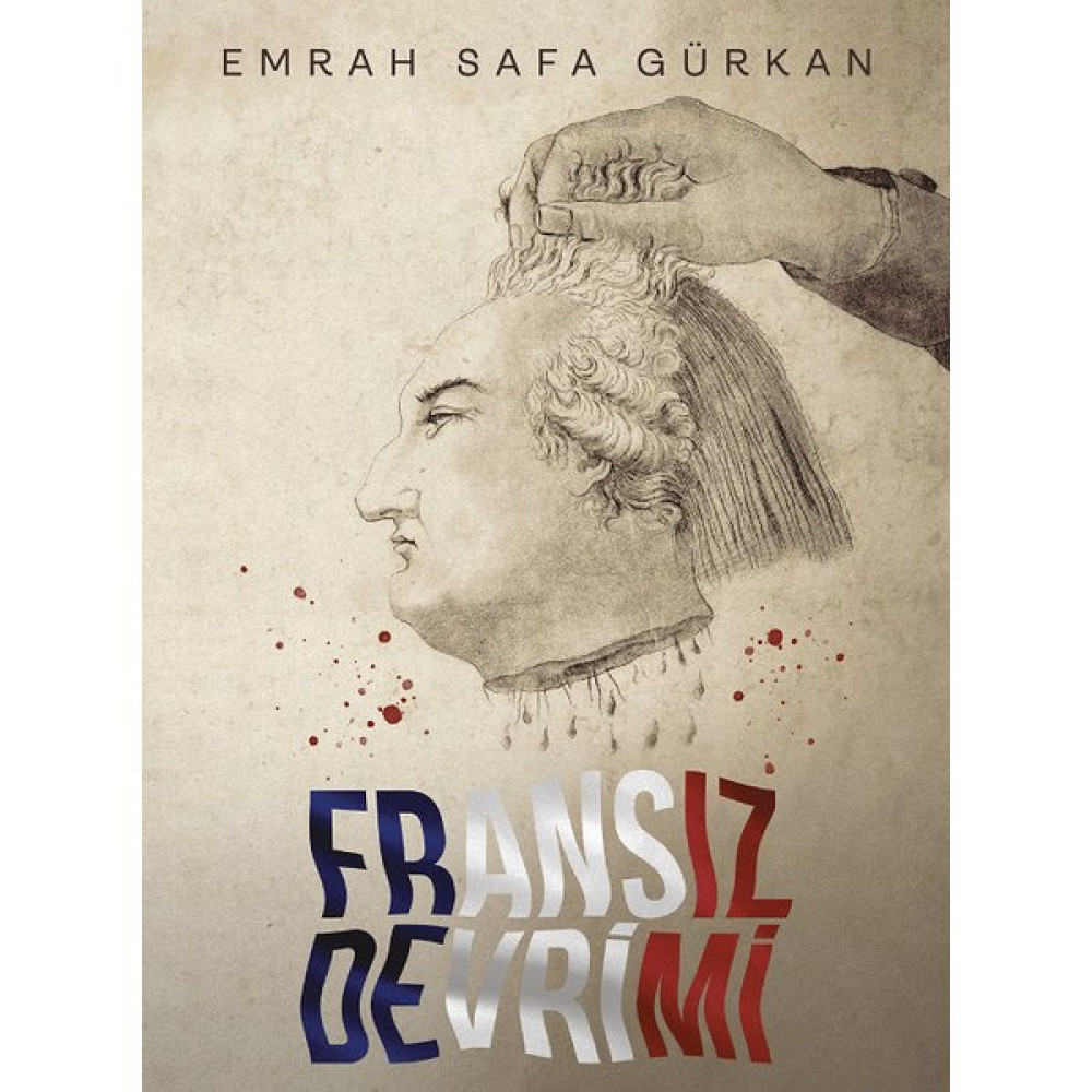 Fransız Devrimi - Emrah Safa Gürkan - Ciltsiz Dünya Tarihi Fiyatı