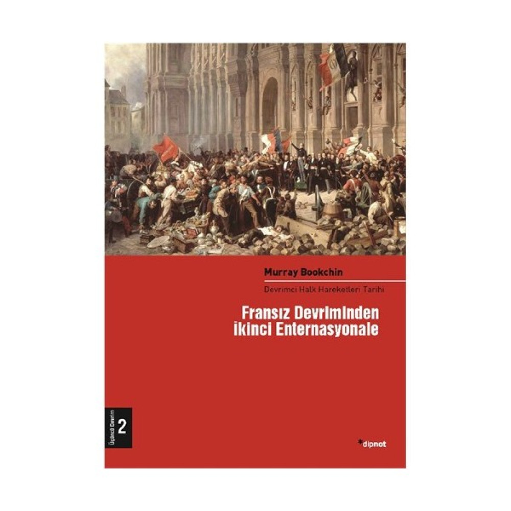 Fransız Devriminden İkinci Enternasyonale - (Devrimci Halk Hareketleri Tarihi 2. Cilt)-Murray Bookchin Tarih Fiyatı