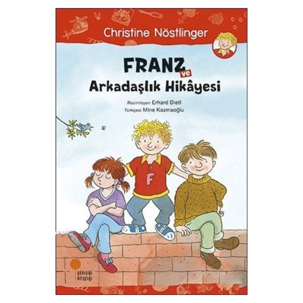 Franz ve Arkadaşlık Hikayesi - Christine Nöstlinger Çocuk Öykü Fiyatı