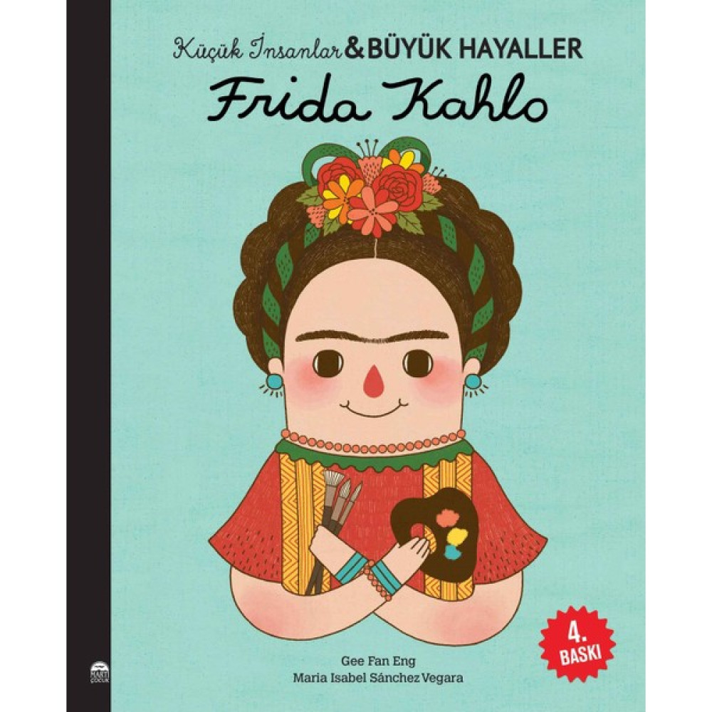 Frida Kahlo - Küçük İnsanlar ve Büyük Hayaller - Maria Maria Isabel Sanchez Vegara Çocuk Öykü Fiyatı