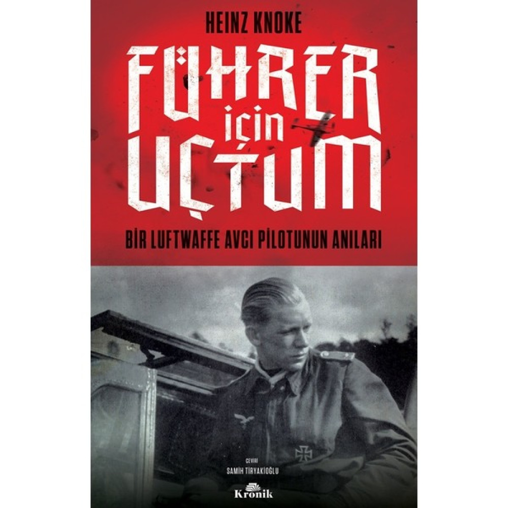 Führer İçin Uçtum - Heinz Knoke Yakın Türkiye Tarihi Fiyatı