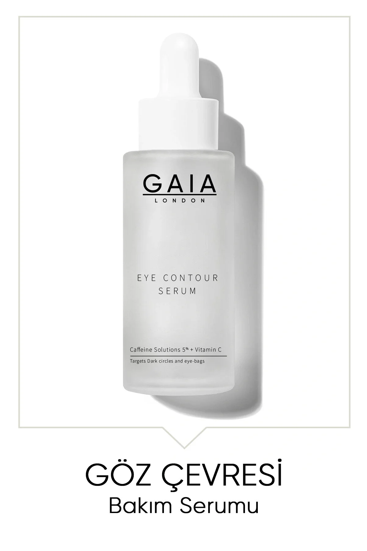 Gaia London Göz Altı Torbalanma Aydınlık Göz Altı Görünüm Destekleyici Bakım Serumu 50ml" Göz Kremi Fiyatı