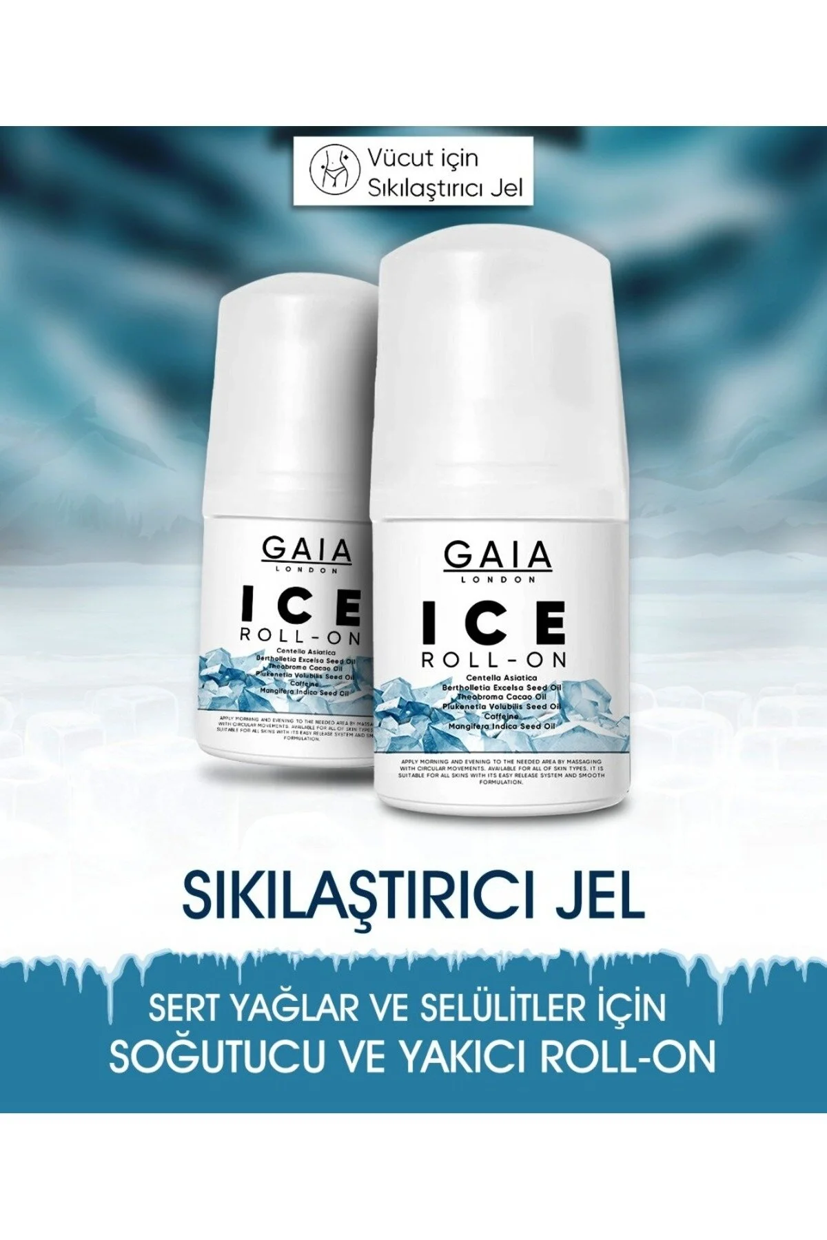 Gaia London ICE ROLL-ON SIKILAŞTIRICI JEL" Selülit Önleyici ve Gidericiler Fiyatı