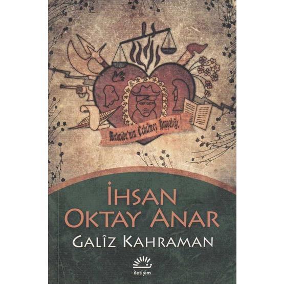 Galiz Kahraman - İhsan Oktay Anar