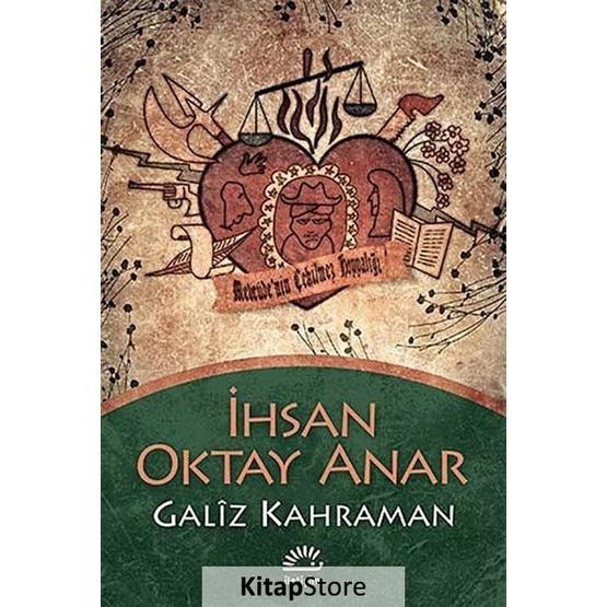 Galiz Kahraman - İhsan Oktay Anar