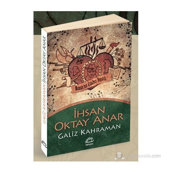 Galiz Kahraman - İhsan Oktay Anar