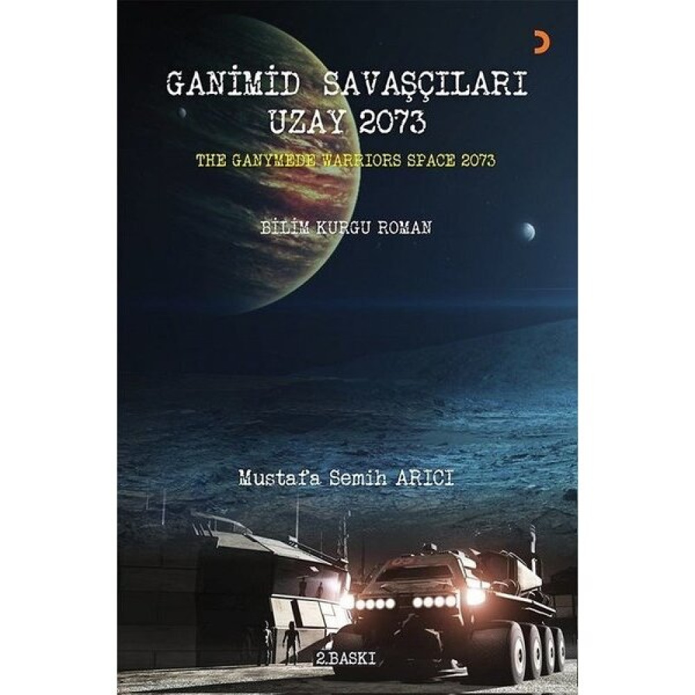 Ganimid Savaşçıları Uzay 2073 - Mustafa Semih Arıcı Bilim Kurgu & Fantastik Fiyatı