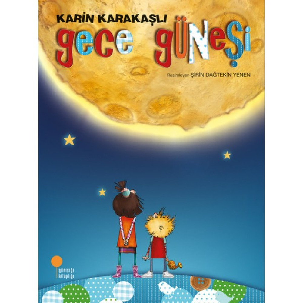 Gece Güneşi - Karin Karakaşlı Çocuk Masal Fiyatı