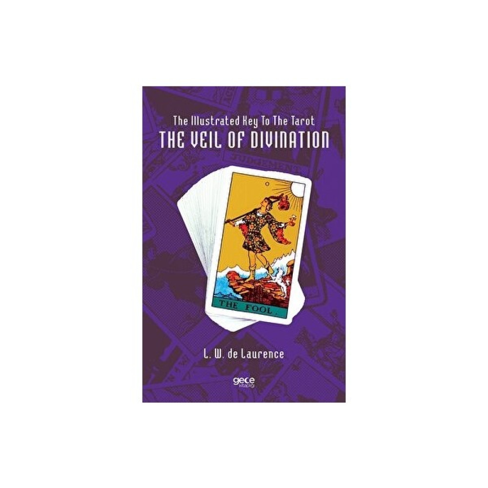 Gece Kitaplığı The Illustrated Key To The Tarot The Veil Of Divination - L. W. De Laurence Astroloji - Fal - Rüya Tabirleri Fiyatı