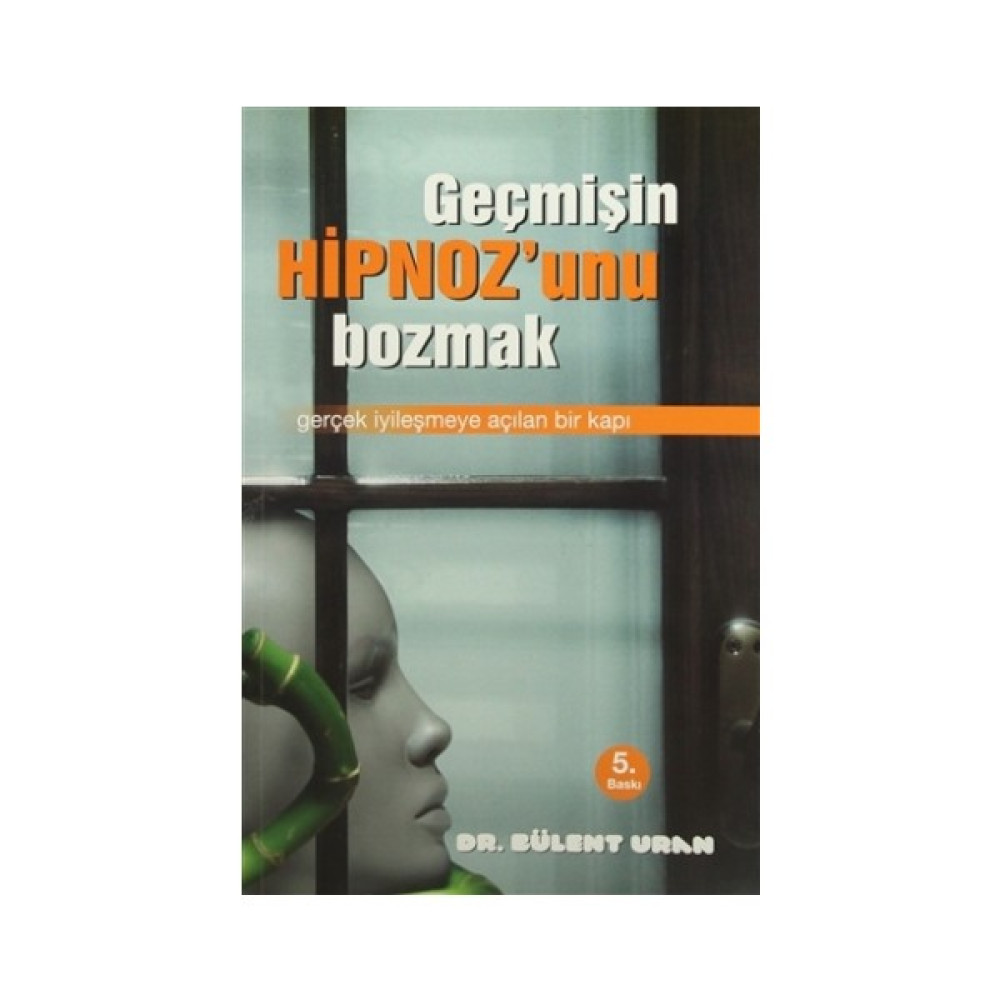 Geçmişin Hipnoz'unu Bozmak Gerçek İyileşmeye Açılan Bir Kapı Toplum Hayatı / Toplumsal Konular Fiyatı