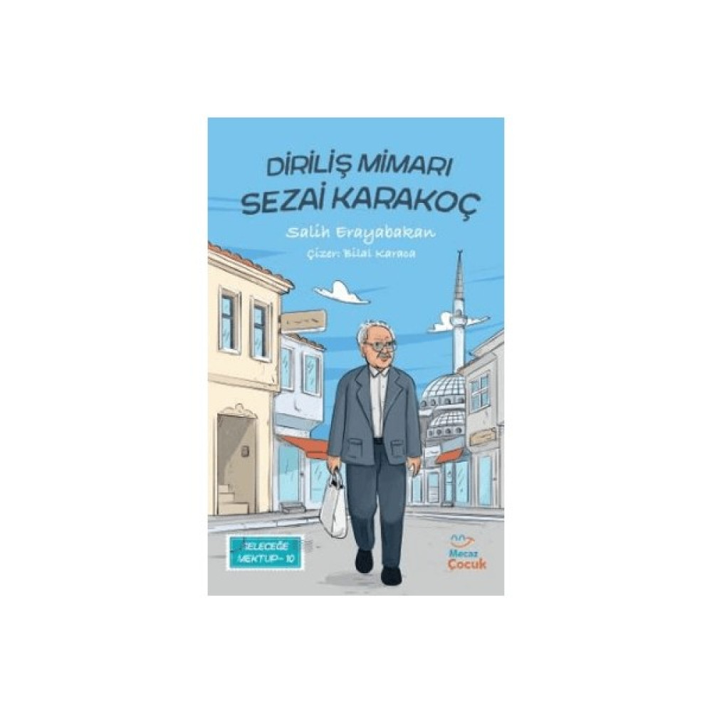 Geleceğe Mektup 10 - Diriliş Mimarı Sezai Karakoç - Salih Erayabakan Diğer Fiyatı