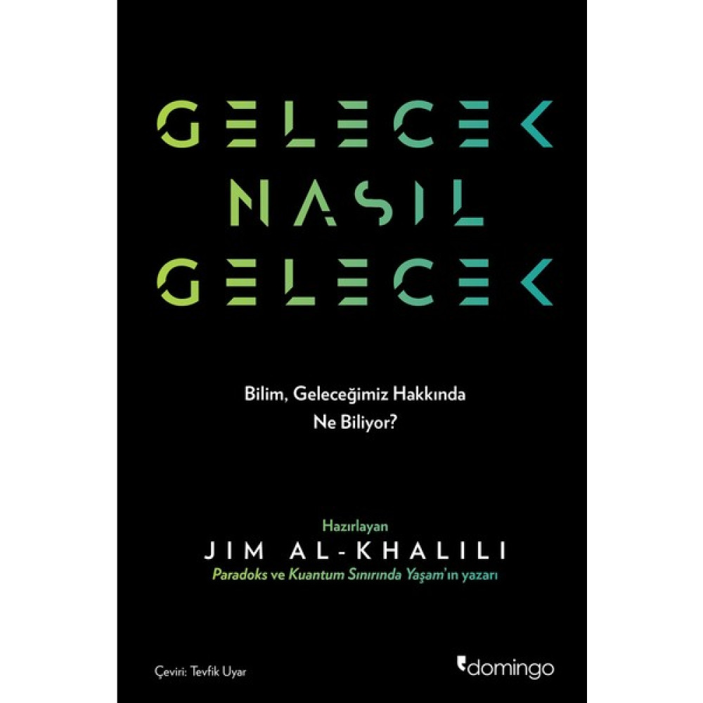 Gelecek Nasıl Gelecek - Jim Al-Khalili Bilim Kurgu & Fantastik Fiyatı