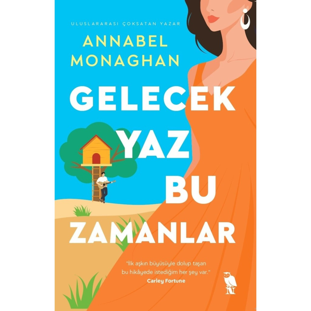 Gelecek Yaz Bu Zamanlar - Annabel Monaghan Aşk Roman ve Öyküleri Fiyatı