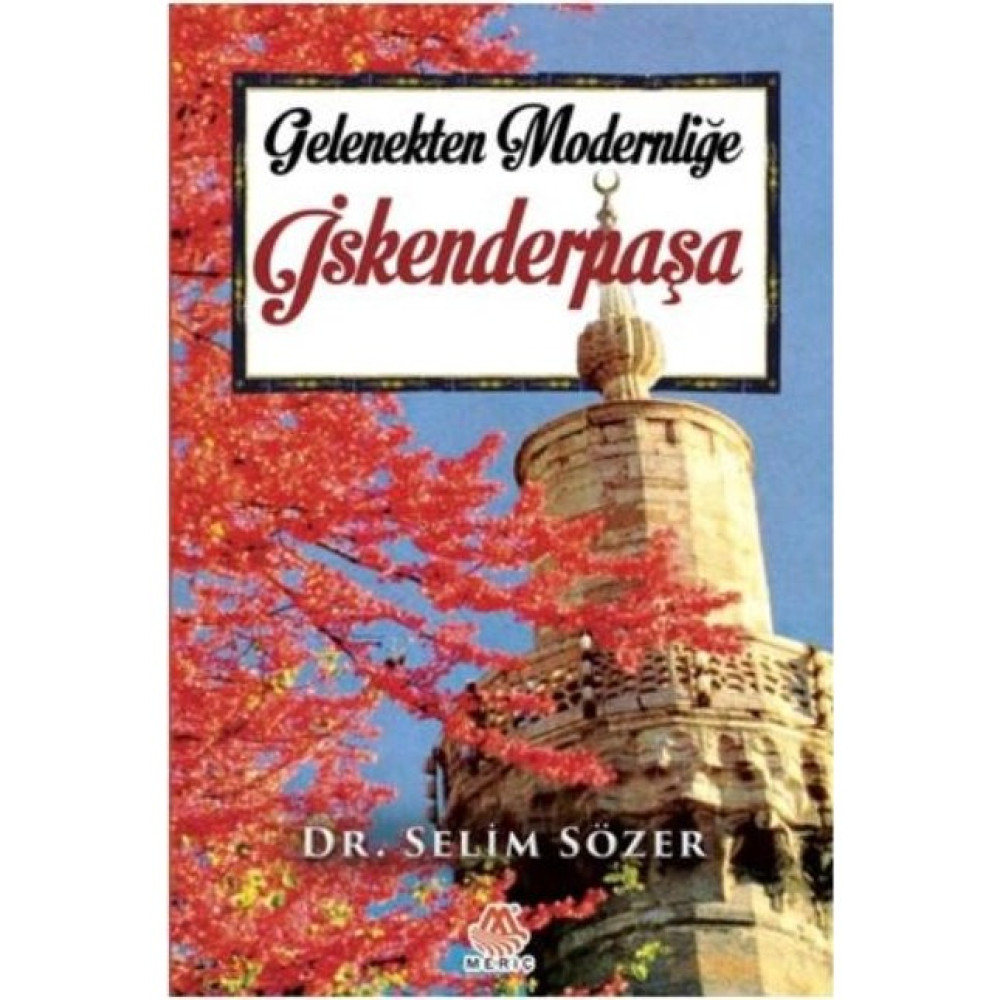 Gelenekten Modernliğe İskenderpaşa - Selim Sözer Din Kitapları Fiyatı