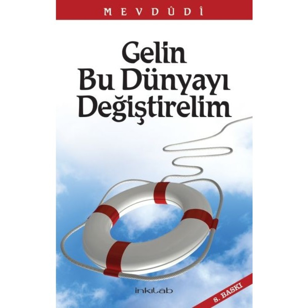 Gelin Bu Dünyayı Değiştirelim - Mevdudi Akademik Fiyatı