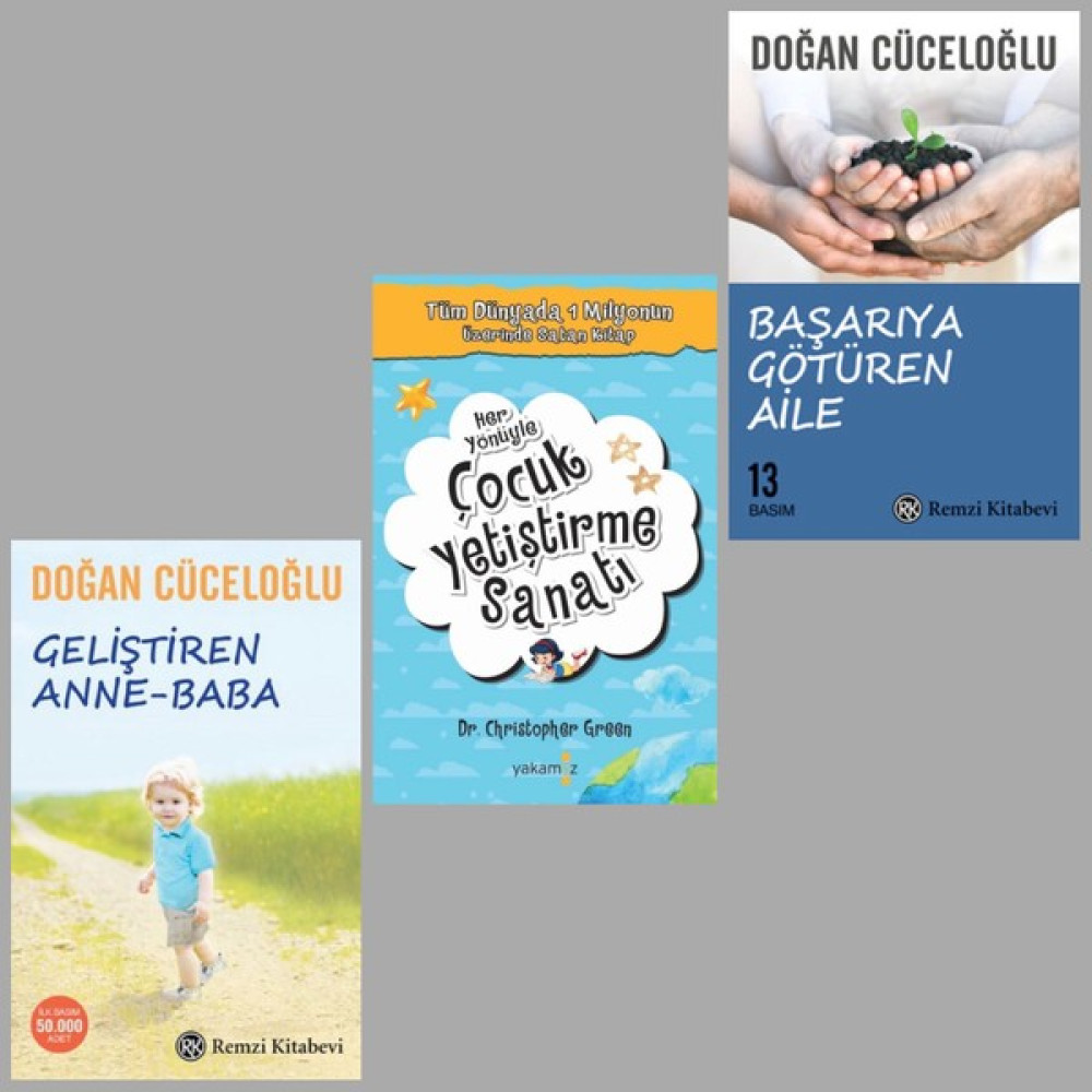 Geliştiren Anne Baba - Çocuk Yetiştirme Sanatı - Başarıya Götüren Aile 3 Kitap - Doğan Cüceloğlu Çocuk Bakımı Kitapları Fiyatı