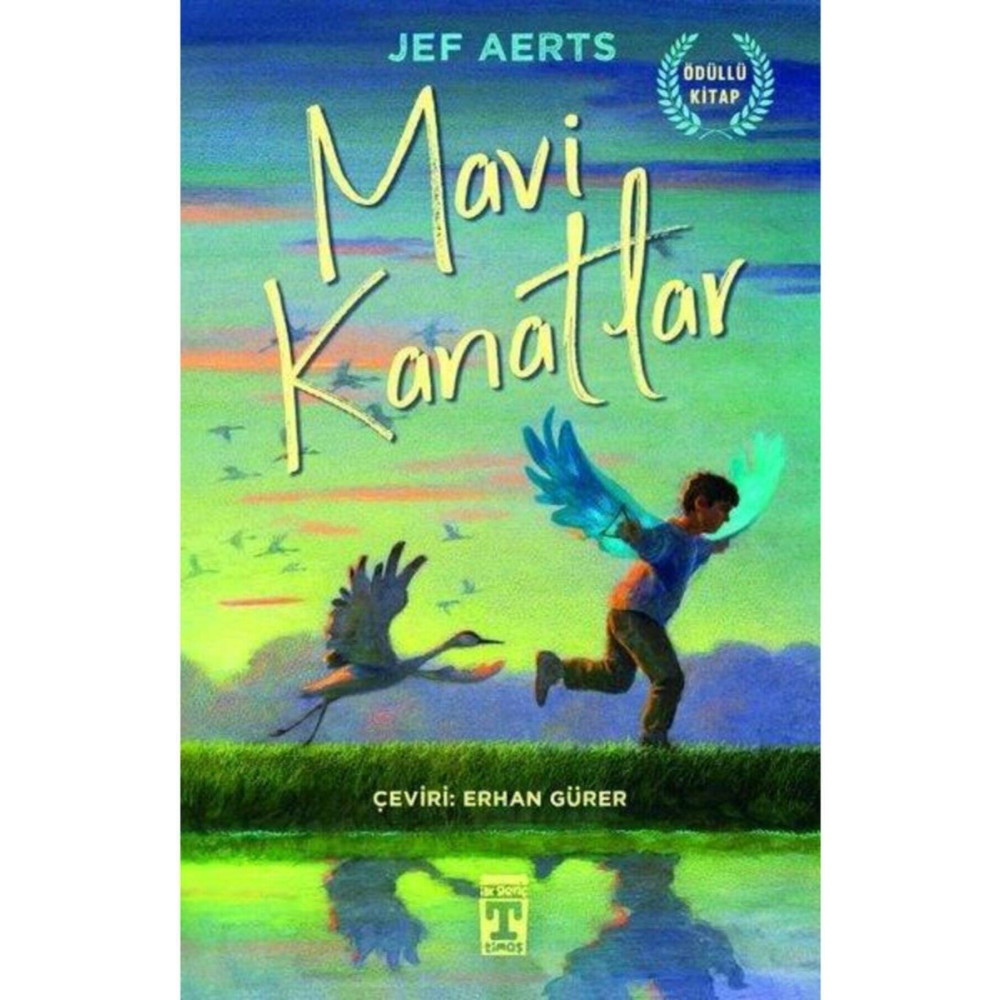 Genç Timaş Mavi Kanatlar - Jef Aerts - Ilk Genç Timaş Yayınları Çocuk Öykü Fiyatı