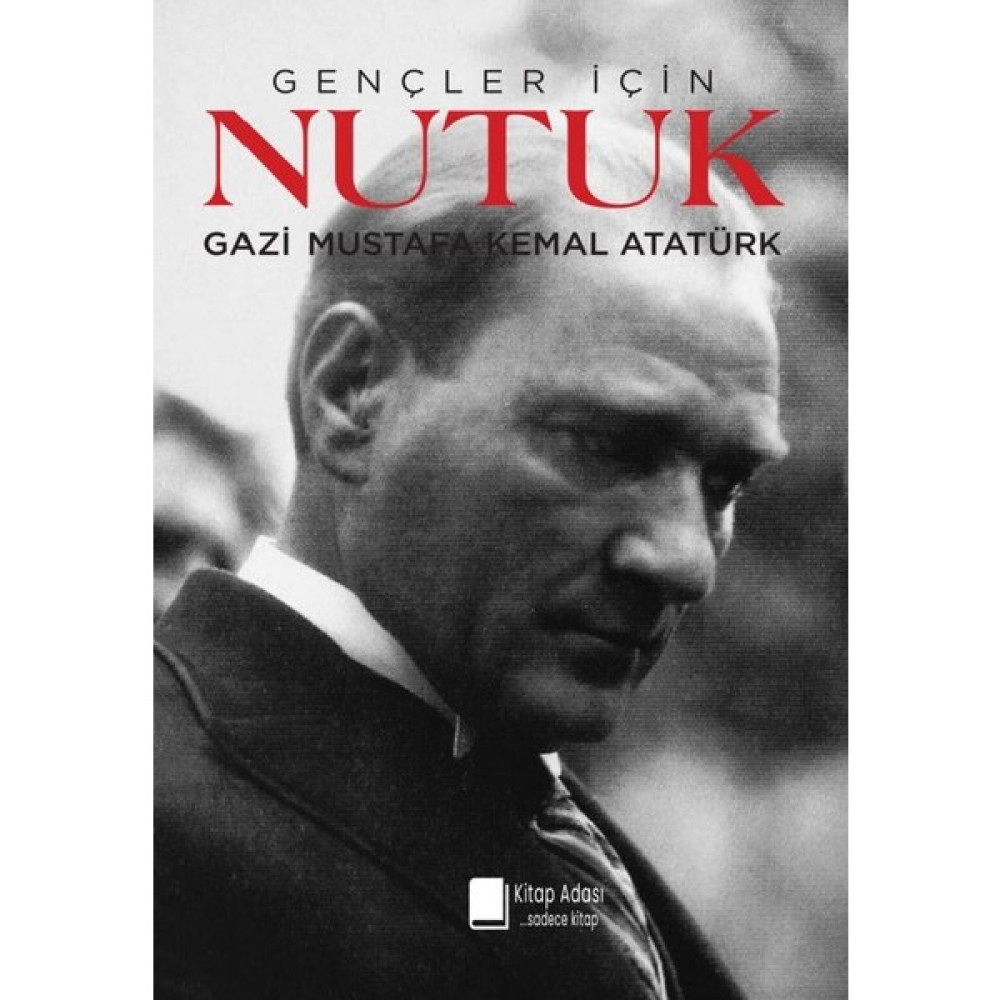 Gençler Için Nutuk - Mustafa Kemal Atatürk Tarih Fiyatı