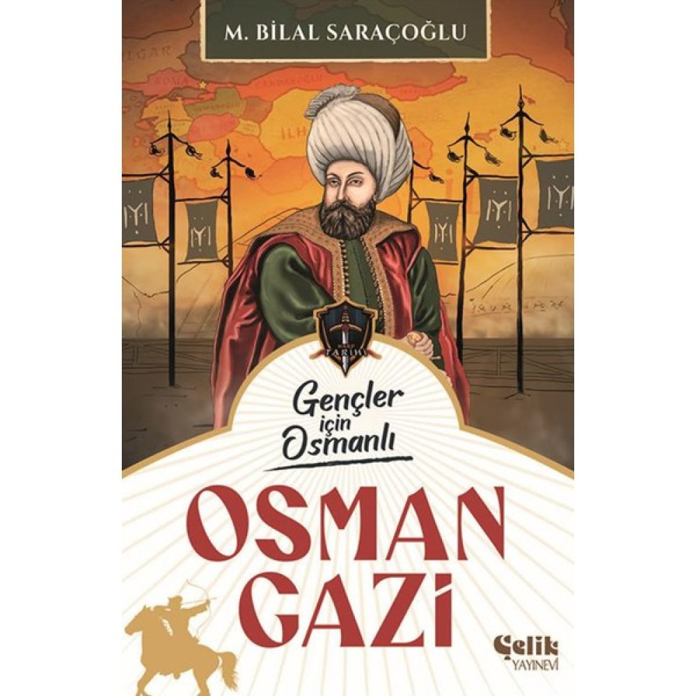 Gençler Için Osmanlı Osman Gazi - M. Bilal Saraçoğlu İnceleme Kitapları Fiyatı