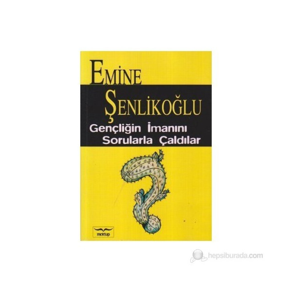 Gençliğin İmanını Sorularla Çaldılar-Emine Şenlikoğlu Din Kitapları Fiyatı