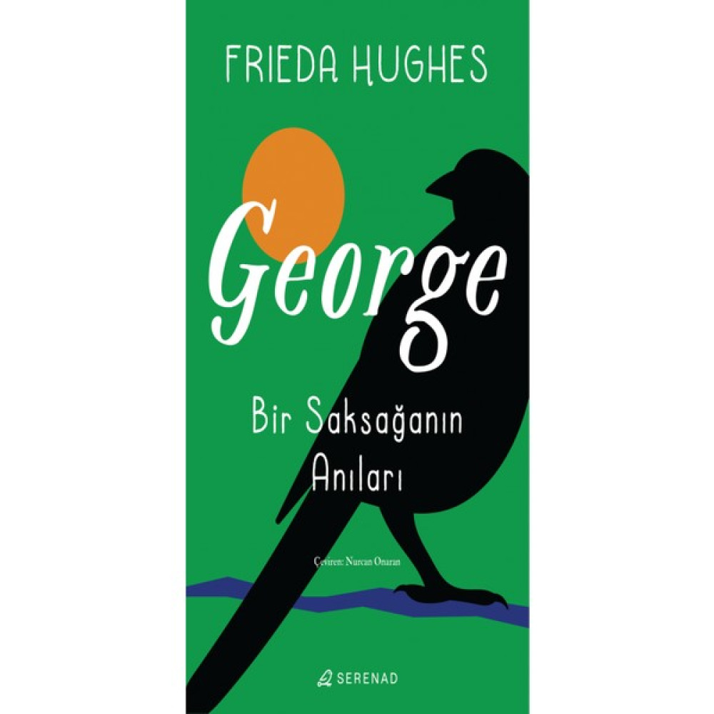 George: Bir Saksağanın Anıları - Frieda Hughes Deneme - İnceleme Fiyatı