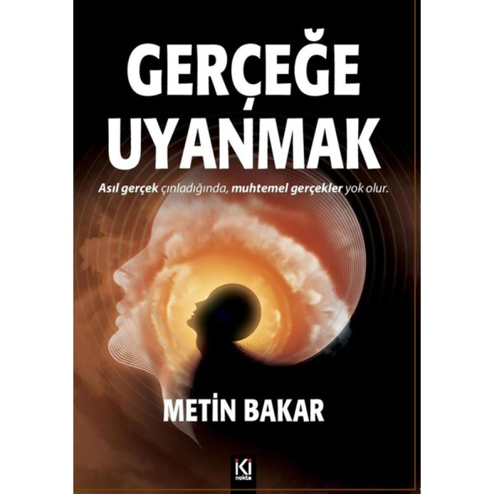 Gerçeğe Uyanmak - Metin Bakar Çeviri Romanlar Fiyatı
