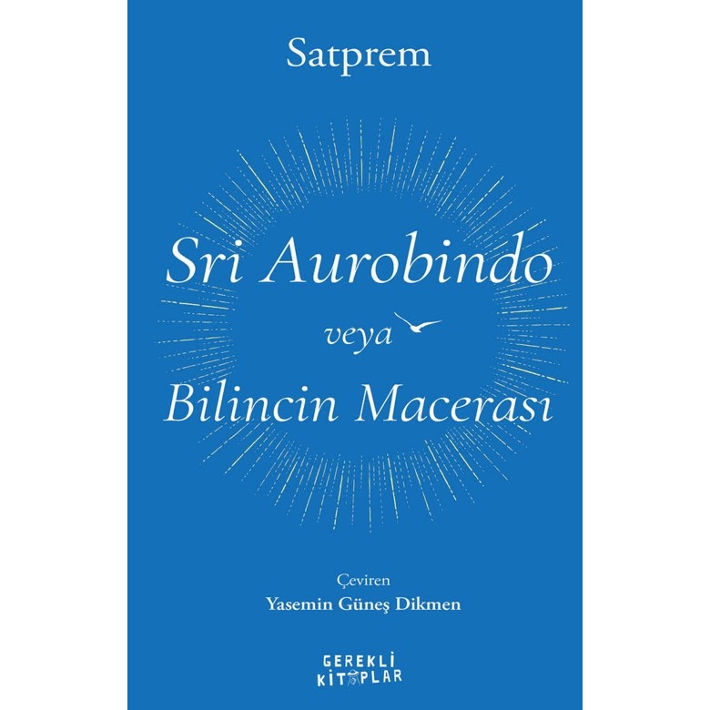 Gerekli Kitaplar Sri Aurobindo veya Bilincin Macerası Diğer Fiyatı