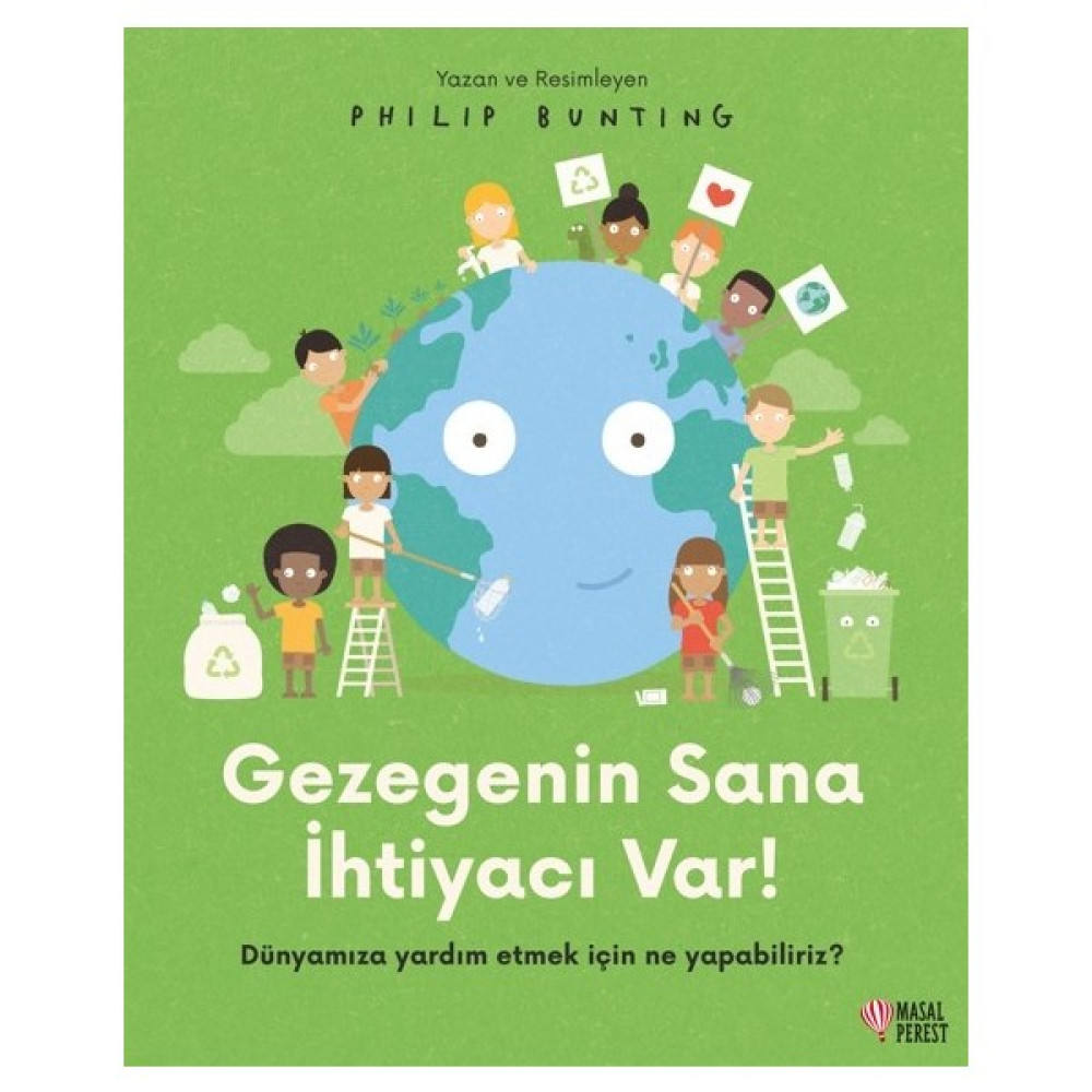 Gezegenin Sana Ihtiyacı Var - Philip Bunting Çocuk Masal Fiyatı