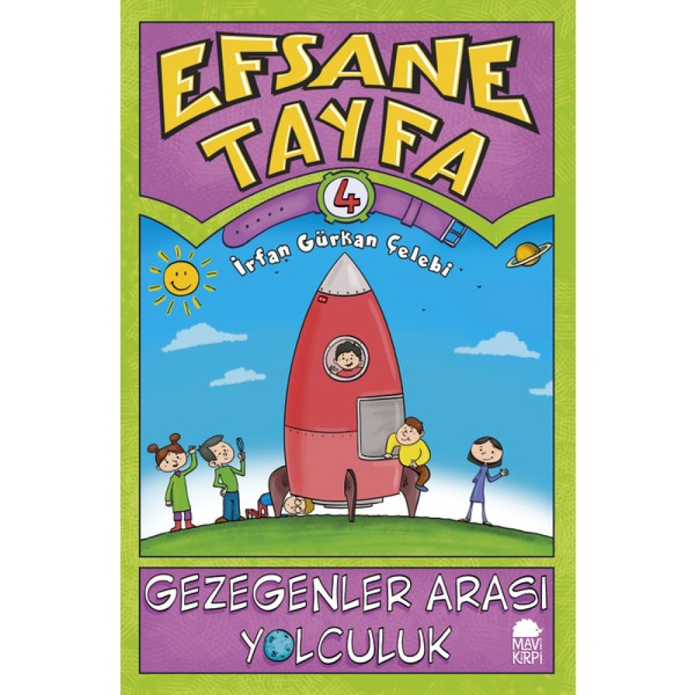 Gezegenler Arası Yolculuk / Efsane Tayfa 4 - İrfan Gürkan Çelebi Çocuk Öykü Fiyatı
