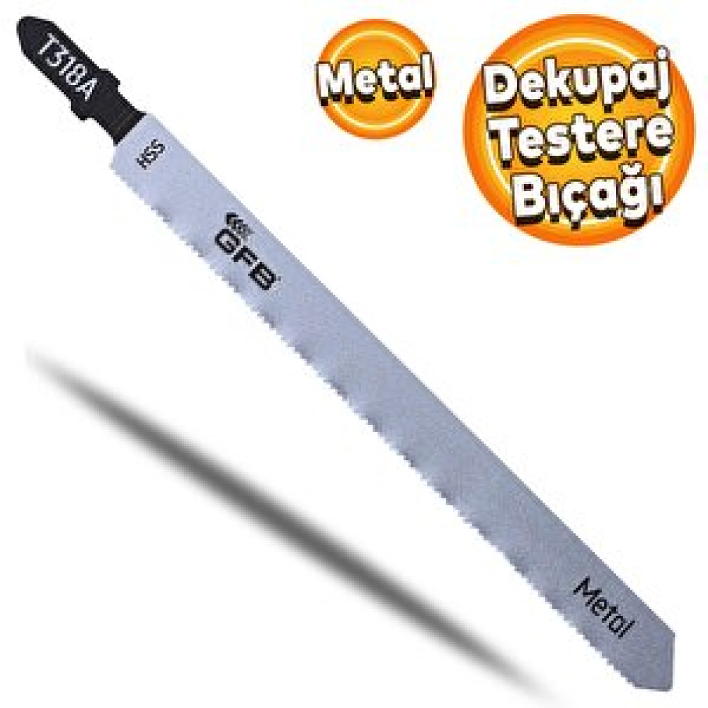 Gfb Metal Kesim Dekupaj Testere Bıçağı Bıçak T318a Yedek Parça - Elektrikli El Aletleri Fiyatı