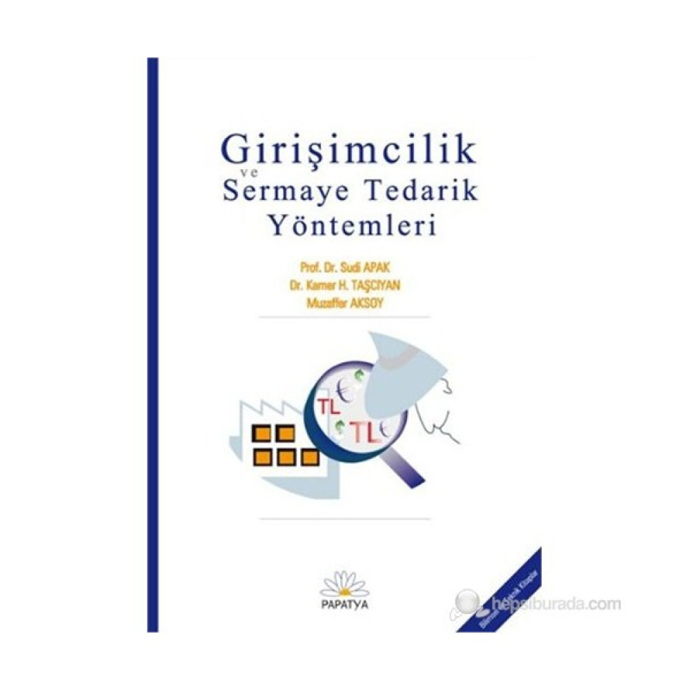 Girişimcilik ve Sermaye Tedarik Yöntemleri - Kamer H. Taşcıyan Sudi Apak Muzaffer Aksoy İş, Ekonomi & Pazarlama Fiyatı