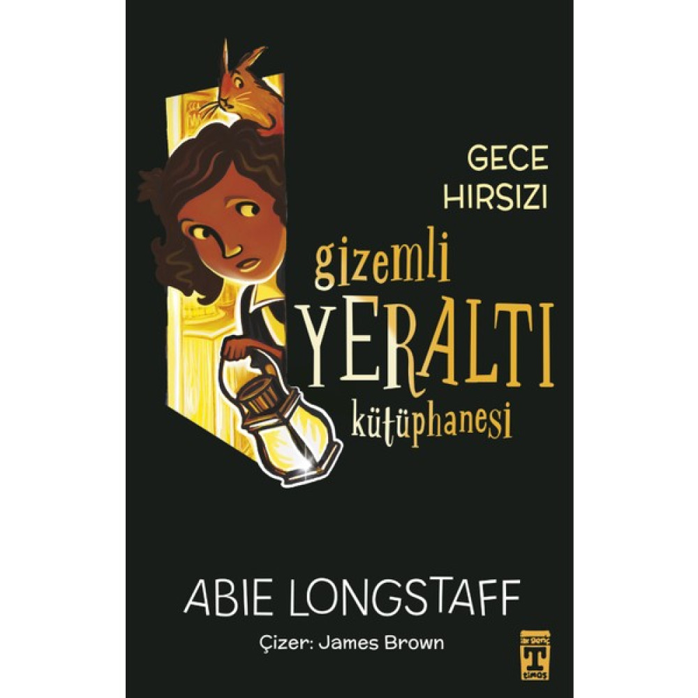 Gizemli Yeraltı Kütüphanesi 3 - Gece Hırsızı - Abie Longstaff Çocuk Öykü Fiyatı