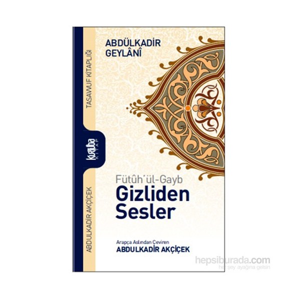 Gizliden sesler (fütüh’ül gayb) - Abdulkadir Geylani Diğer Fiyatı