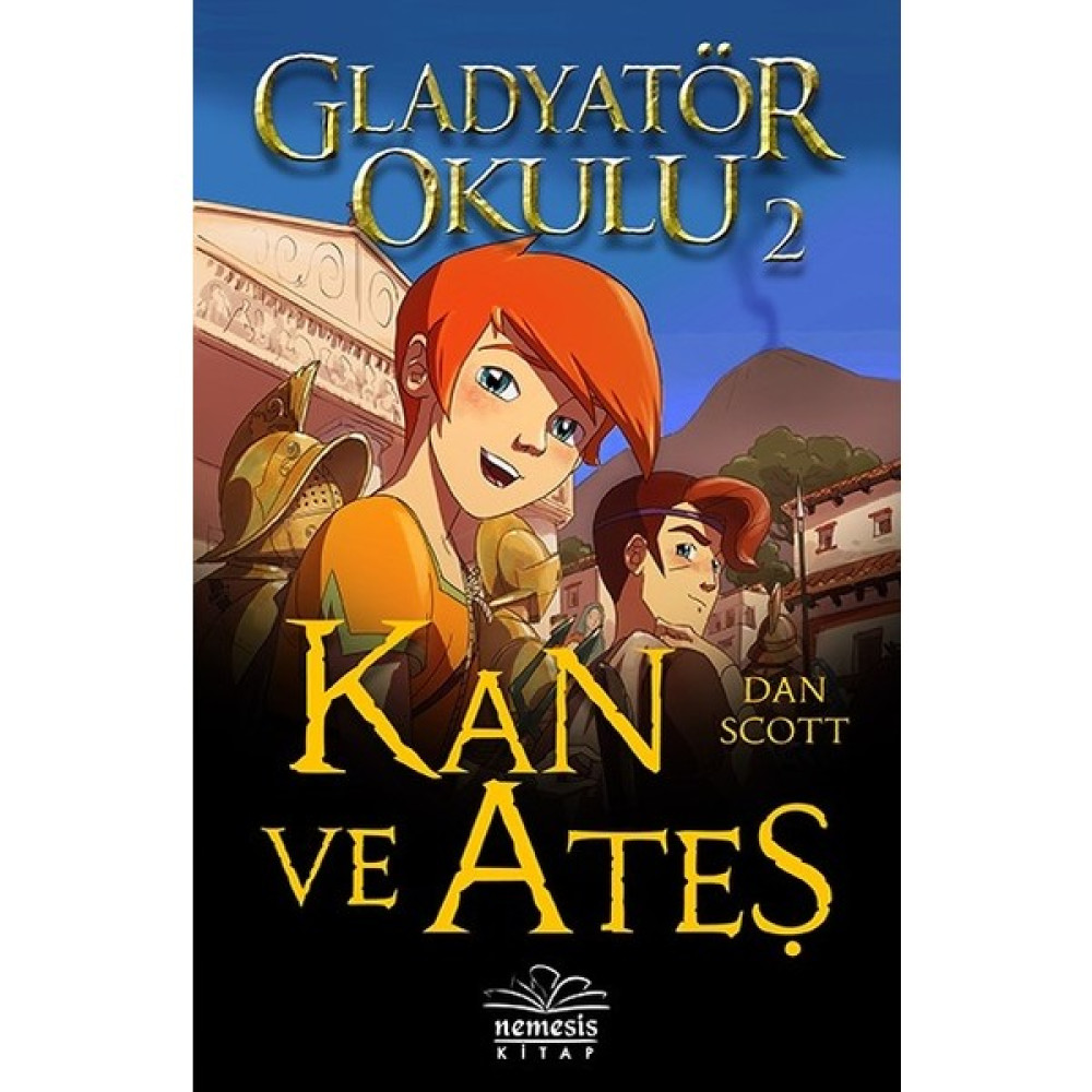 Gladyatör Okulu 2 – Kan Ve Ateş (Sert Kapak) - Dan Scott Çocuk Öykü Fiyatı