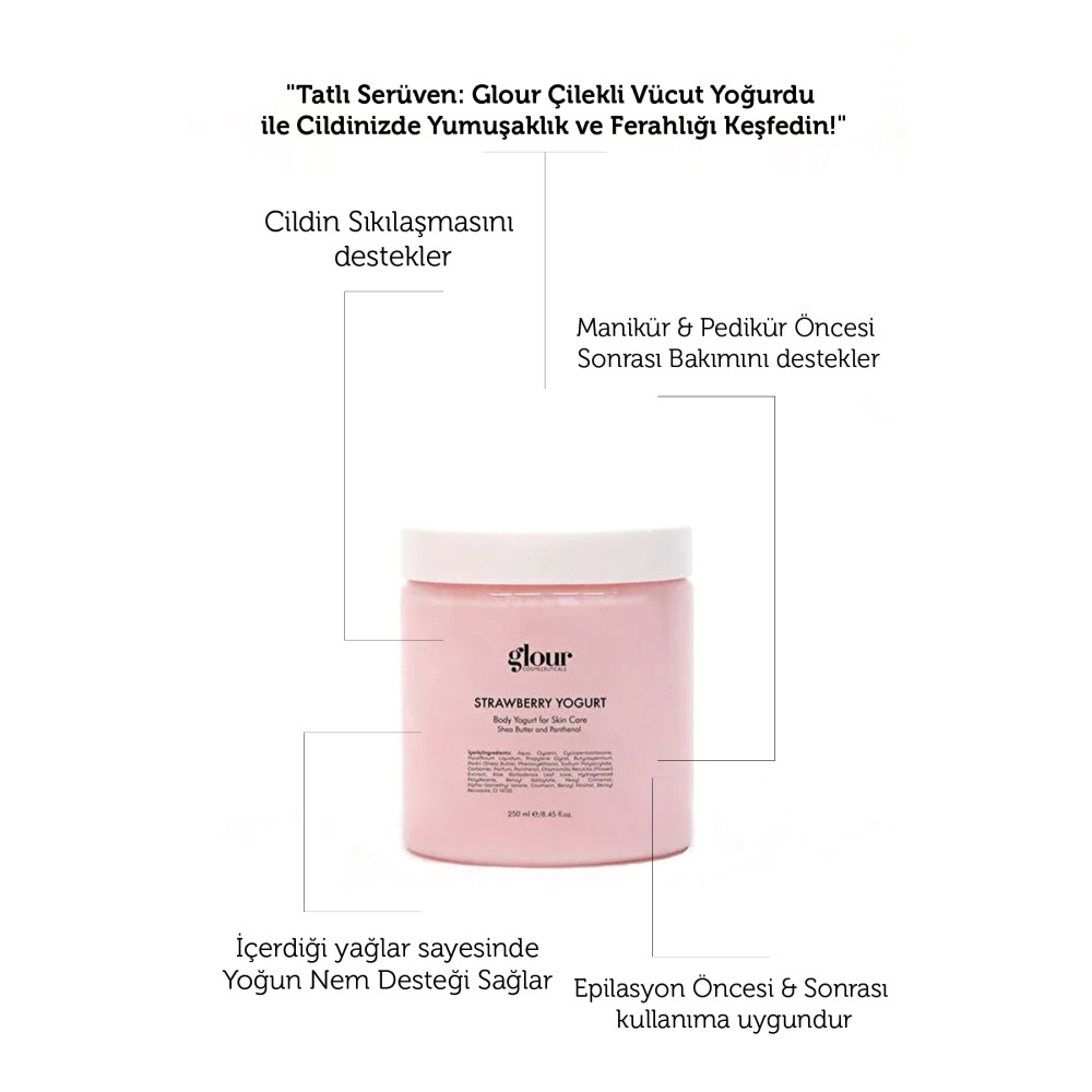 GLOUR Arındırıcı ve Nemlendirici Çilek Özlü Vücut Yoğurdu/Strawberry Body Yoğurt Vücut Bakımı Fiyatı