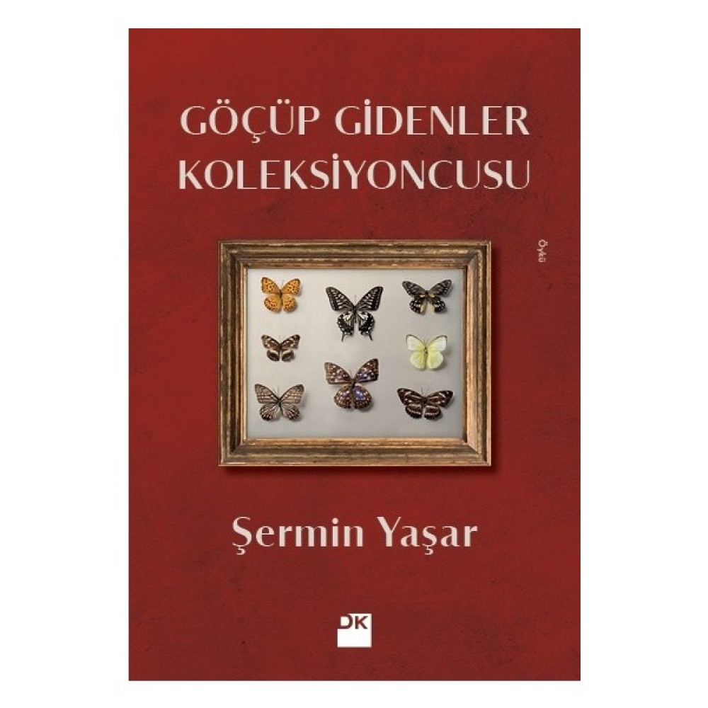 Göçüp Gidenler Koleksiyoncusu – Şermin Yaşar - Karton Kapak Öykü Kitapları Fiyatı