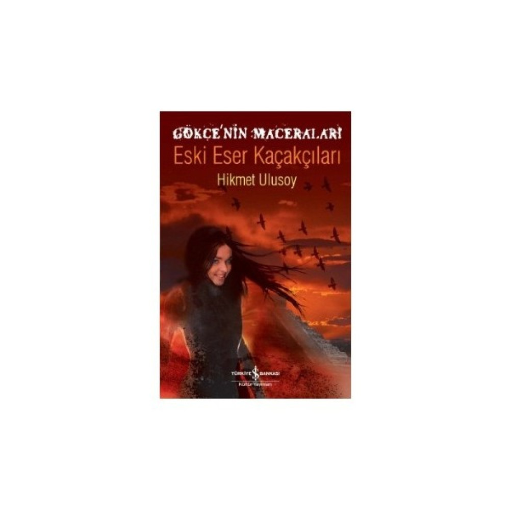 Gökçe'Nin Maceraları - Eski Eser Kaçakçıları-Hikmet Ulusoy Fantastik Macera Fiyatı