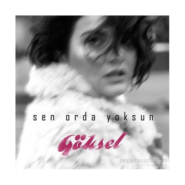 Göksel - Sen Orda Yoksun (CD) Diğer Fiyatı