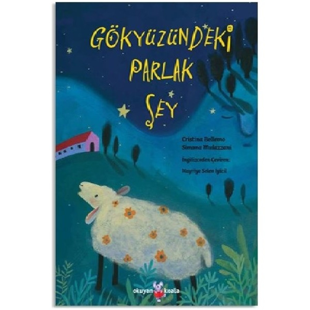 Gökyüzündeki Parlak Şey - Cristina Bellemo - Simona Mulazzani Okul Öncesi Eğitici & Öğretici Kitaplar Fiyatı