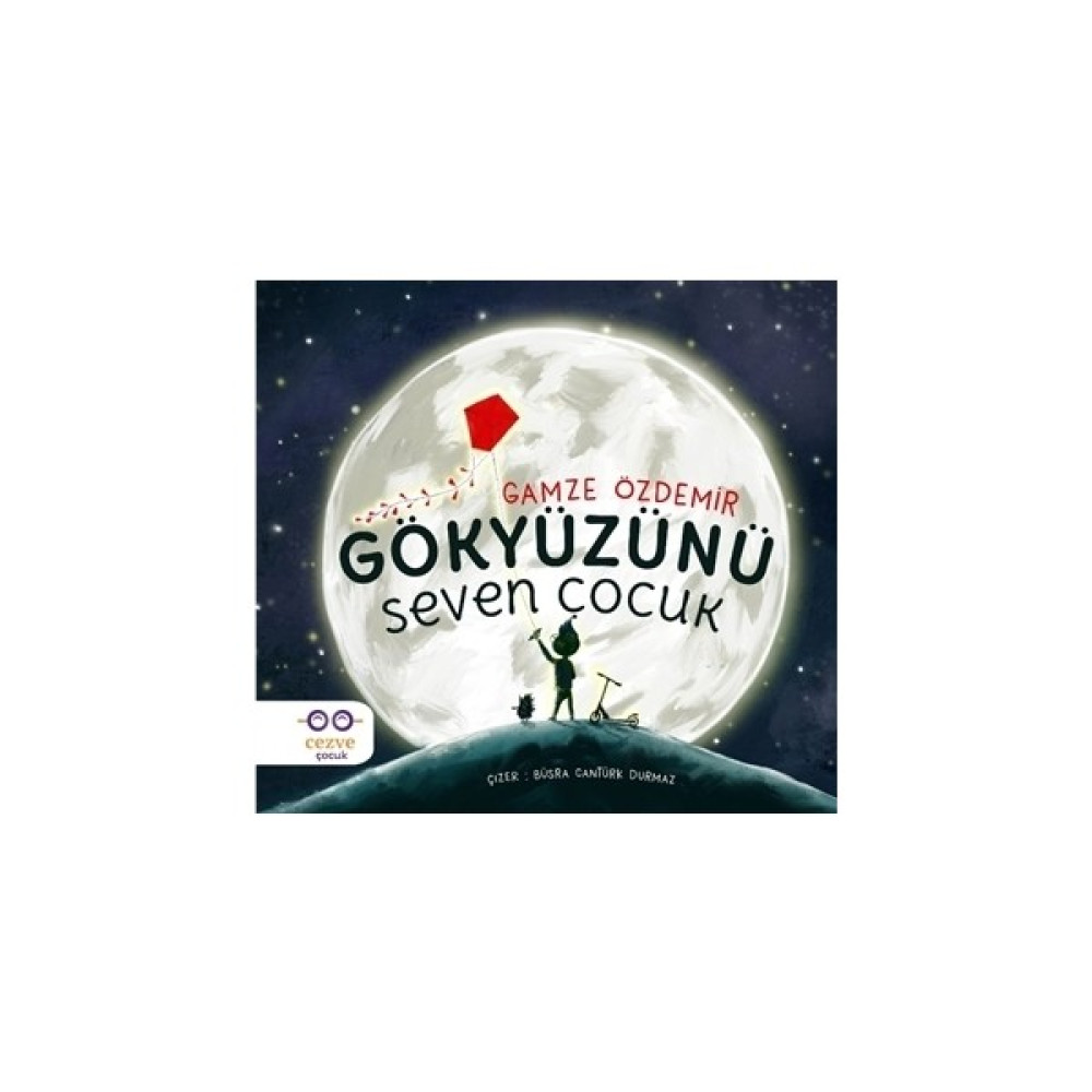 Gökyüzünü Seven Çocuk Çocuk Öykü Fiyatı