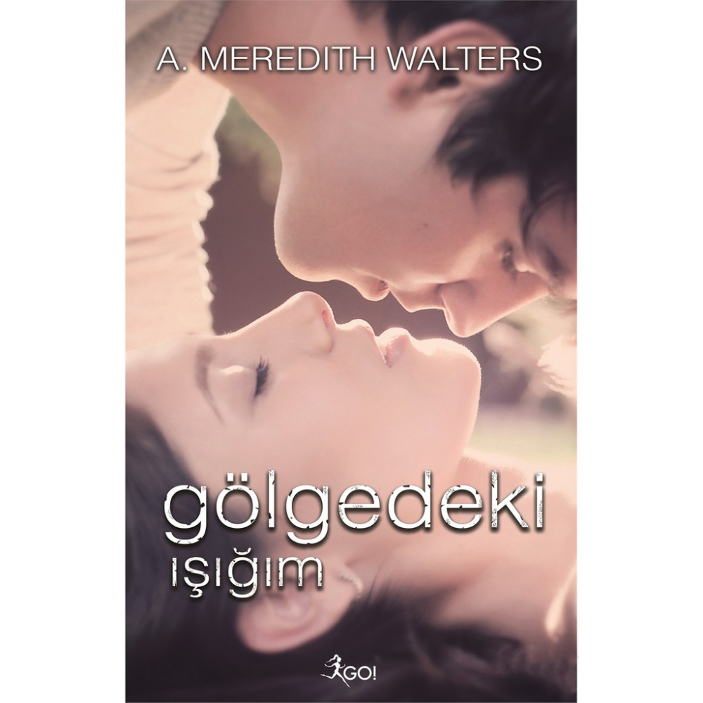 Gölgedeki Işığım-A. Meredith Walters Aşk Roman ve Öyküleri Fiyatı