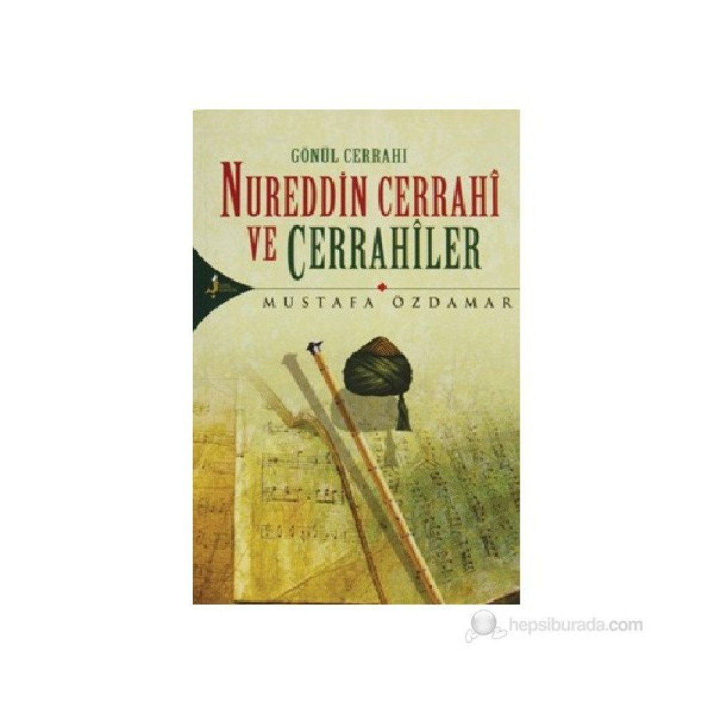 Gönül Cerrahı Nureddin Cerrahi Ve Cerrahiler-Mustafa Özdamar Sanatçı & Yazar Biyografileri Fiyatı